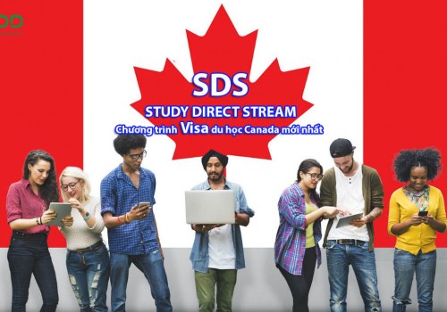 Chương trình Visa du học Canada mới nhất 2018: Study Direct Stream (SDS)